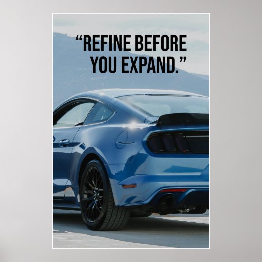 Refine Before You Expand Car Quote Poster ポスター (正面)