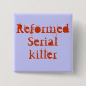ReformedSerialkiller 缶バッジ (正面)