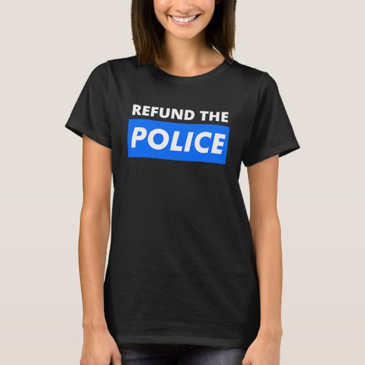 Refund The Police Anti Defund The Police Support T Tシャツ (正面)