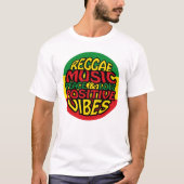 Reggae Music with positive sayings Tシャツ (正面)