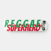 REGGAE SUPERHERO / TST スケートボード (横)