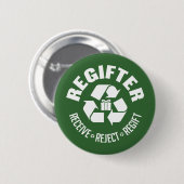 Regifter -、再ギフト受け取って下さい、拒絶して下さい 缶バッジ (正面&裏面)