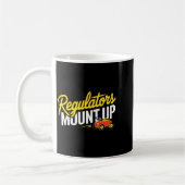 Regulators Mount Up Cute Funny Quote Tee コーヒーマグカップ (左)