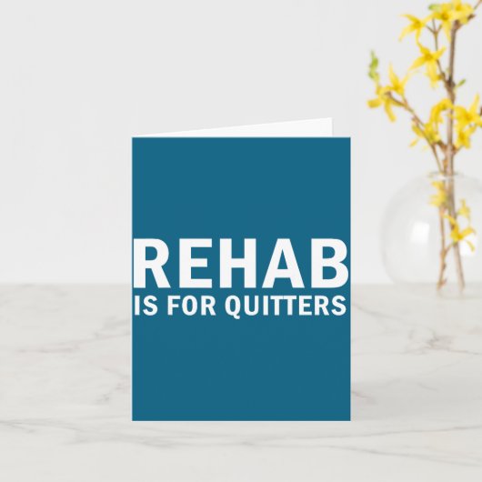 Rehab Is For Quitters Funny Quote  カード (黄色い花)