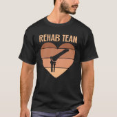 Rehabilitation Nursing Team Physical Therapy Techn Tシャツ (正面)