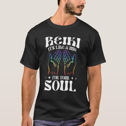 Reiki - It's Like A Hug For Your Soul Healing Hand Tシャツ (正面)