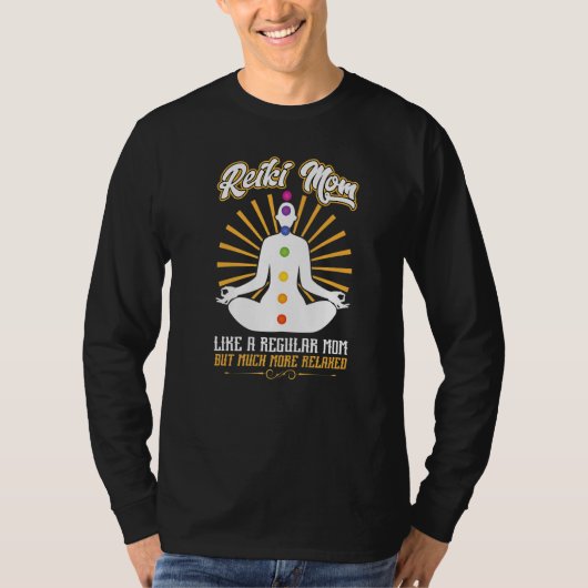 Reiki Mom Like A Regular Mom But Much More Relaxe Tシャツ (正面)