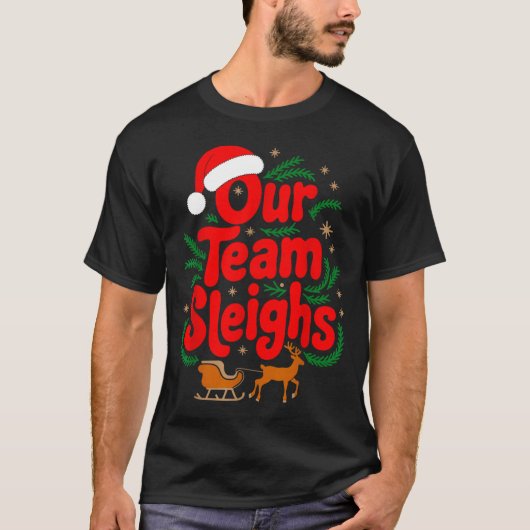 Reindeers Santa's Workers Office Our Team Sleighs Tシャツ (正面)