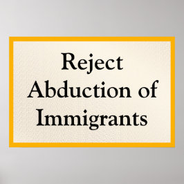 Reject Abduction of Immigrants ポスター
