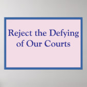 Reject the Defying of Our Courts ポスター (正面)
