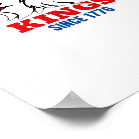 Rejecting Kings Since 1776 Classic Creative Design ポスター (角)