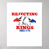 Rejecting Kings Since 1776 Classic Creative Design ポスター (正面)