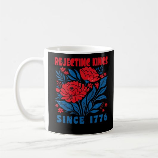 Rejecting Kings Since 1776 Flower Anti Authoritari コーヒーマグカップ (左)