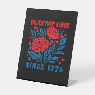 Rejecting Kings Since 1776 Flower Anti Authoritari 台座サイン