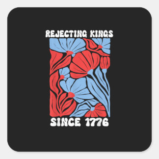 Rejecting Kings Since 1776 No Kings In America Des スクエアシール