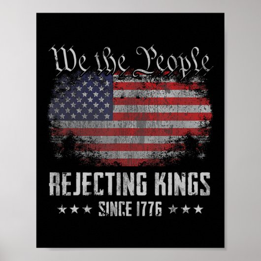 Rejecting Kings Since 1776 Patriotic Usa Flag 4th ポスター (正面)