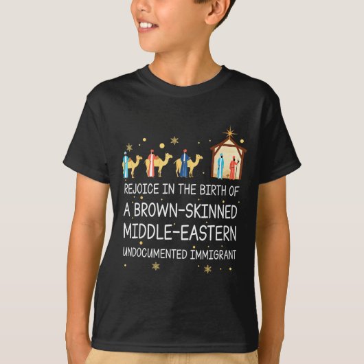 Rejoice In The Birth Of A Brown Skinned Christian  Tシャツ (正面)