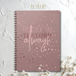 Rejoice in the Lord Always Phil. 4:4 Rosegold Note ノートブック