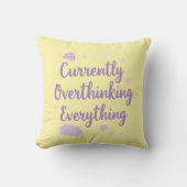 Relatable Currently Overthinking Text Art クッション (正面)