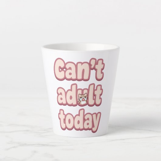 Relatable Lazy Day "Can't Adult" Saying カフェラテマグ (正面)