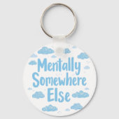 Relatable "Mentally Somewhere Else" with Clouds キーホルダー (裏面)