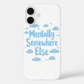 Relatable "Mentally Somewhere Else" with Clouds Case-Mate iPhoneケース (裏面)