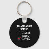 Relationship Status Single Taken Gamer  キーホルダー (正面)