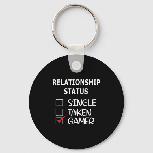 Relationship Status Single Taken Gamer  キーホルダー (正面)