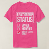 Relationship Status Taken By A Super Barber Funny Tシャツ (デザイン正面)
