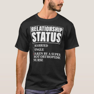 Relationship Status Taken By Super Hot Orthopedic Tシャツ