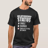 Relationship Status Taken Super Hot Baker Valentin Tシャツ (正面)