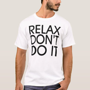 relaxそれをTシャツしません Tシャツ