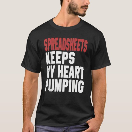 Relax And Freak Spreadsheets Keeps My Heart Pumpin Tシャツ (正面)