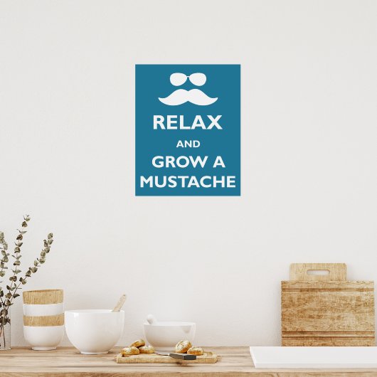Relax and Grow a Mustache ポスター (キッチン)