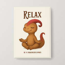 Relax, be a Parasaurolophus“ – Kammli Yoga 缶バッジ