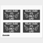 Relax Dude It’s Only Life Funny Gift 長方形シール (シート)