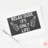 Relax Dude It’s Only Life Funny Gift 長方形シール (封筒)