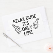 Relax Dude It’s Only Life Funny Gift 長方形シール (封筒)