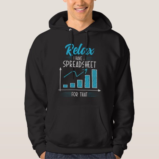 Relax I have a Spreadsheet For Accounting Bookkeep パーカ (正面)