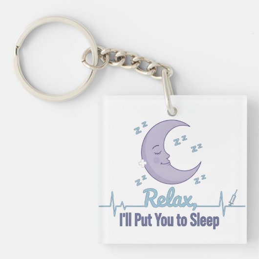 Relax I’ll Put You to Sleep Funny Anesthesiologist キーホルダー (正面)