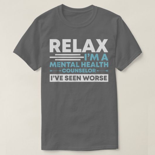 Relax I'm A Mental Health Counselor Mental Health  Tシャツ (デザイン正面)