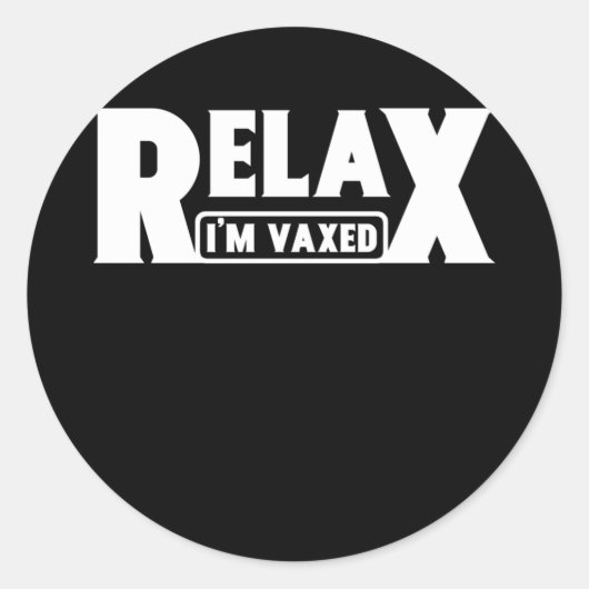 Relax I'm Vaxed Fully Vaccinated Humor Vaccine ラウンドシール (正面)