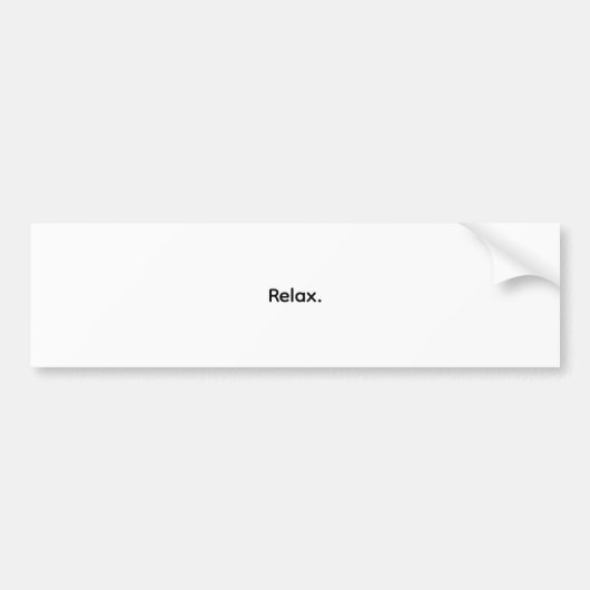 Relax. Minimalist Bumper Sticker バンパーステッカー (正面)