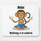 Relax Nothing Is In Control – Funny Meditating  マウスパッド (正面)