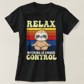 Relax Nothing Is Under Control Buddha Meditation Y Tシャツ (デザイン正面)