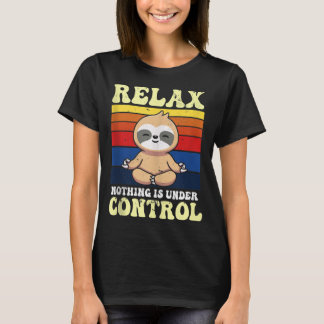 Relax Nothing Is Under Control Buddha Meditation Y Tシャツ