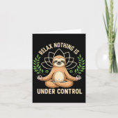 Relax Nothing Is Under Control Funny Quote Sloth Y カード (正面)