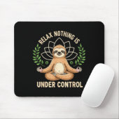 Relax Nothing Is Under Control Funny Quote Sloth Y マウスパッド (マウス)