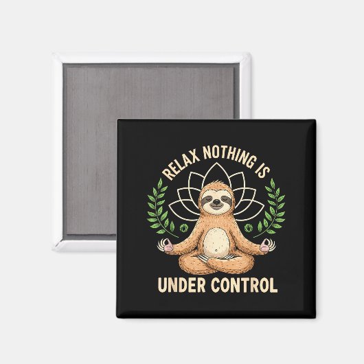 Relax Nothing Is Under Control Funny Quote Sloth Y マグネット (正面/裏面)