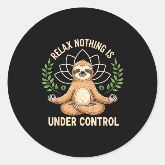 Relax Nothing Is Under Control Funny Quote Sloth Y ラウンドシール (正面)